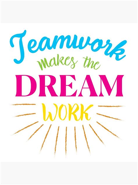 "Teamwork Makes The Dream Work" Magnet for Sale by TheRightWords | Redbubble