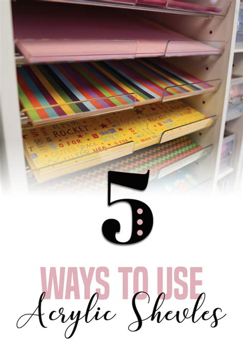 5 Ways to Use Acrylic Shelves – The Original ScrapBox Europe