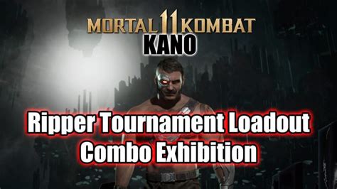 Kano MK11 Ripper Loadout Combo Exhibition