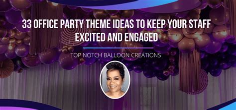 33 Office Party Theme Ideas to Keep Your Staff Excited and Engaged - Top Notch Balloon Creations