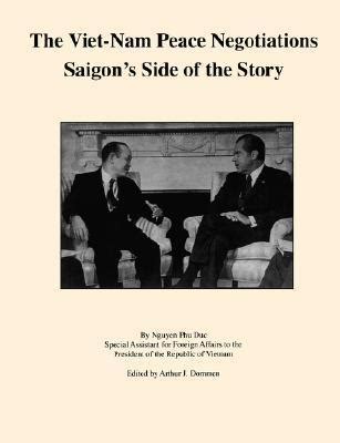 The Viet-Nam Peace Negotiations: Saigon's Side of the Story by Nguyen Phu Duc | Goodreads