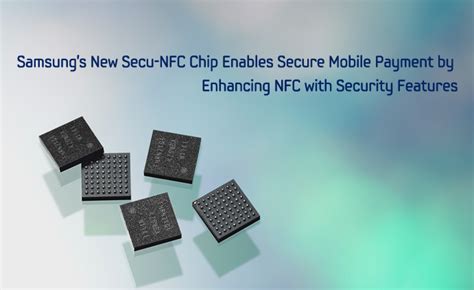 Samsung’s New Secu-NFC Chip Enables Secure Mobile Payment by Enhancing NFC with Security ...