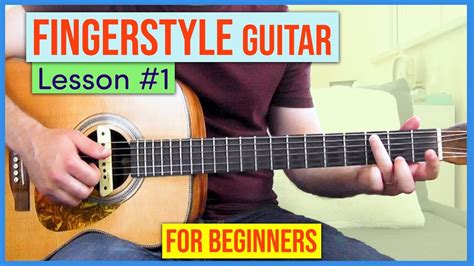 Fingerstyle Guitar Lesson #1 - For beginners! - YouTube