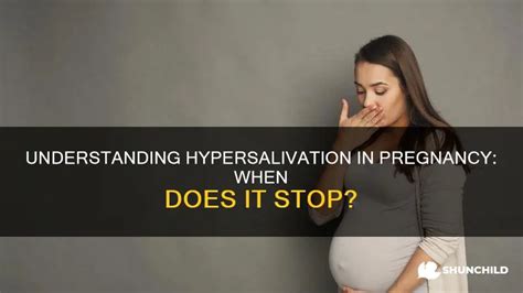 Understanding Hypersalivation In Pregnancy: When Does It Stop? | ShunChild