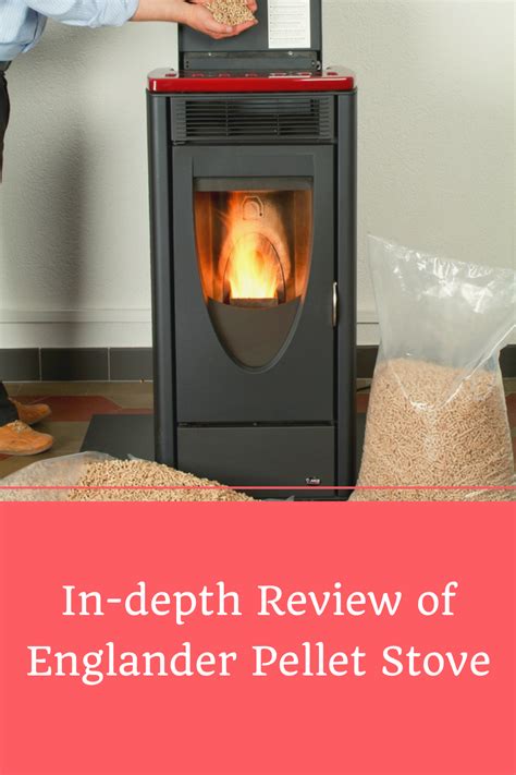 In-Depth Review Of Englander Pellet Stove | Englander pellet stove ...