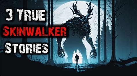 3 Scary Skinwalker Stories | True scary Skinwalker stories - YouTube