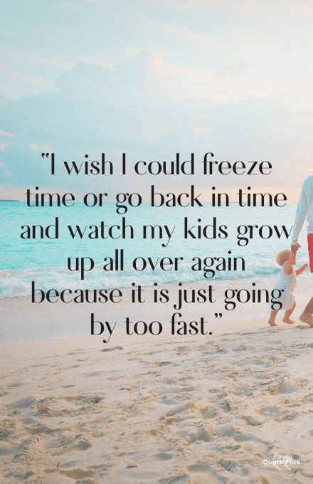 Quotes About Kids Growing Up Too Fast