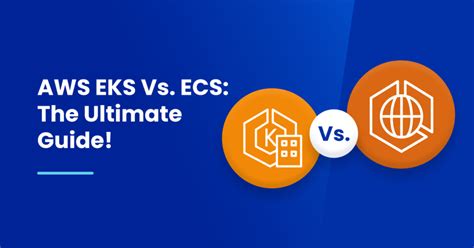 AWS EKS Vs. ECS: The Ultimate Guide | nOps