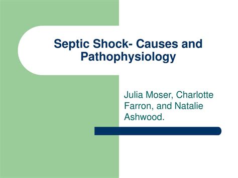 PPT - Septic Shock- Causes and Pathophysiology PowerPoint Presentation ...