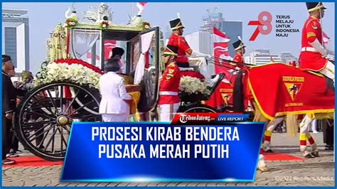 🔴FULL - Prosesi Kirab Bendera Pusaka Merah Putih di Monas-Istana Negara - YouTube