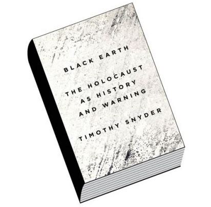 On Reading Timothy Snyder’s Black Earth | Antanas Sileika