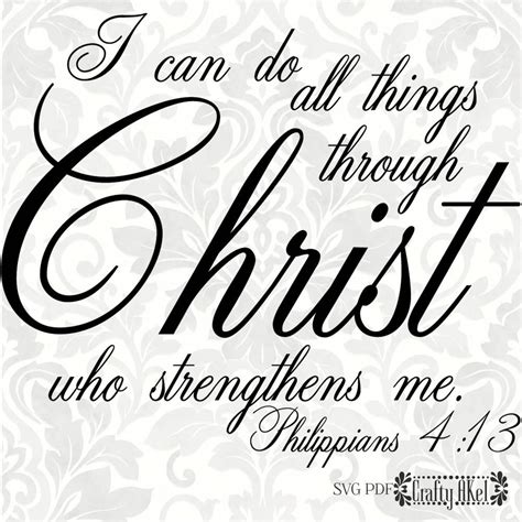 Philippians 4:13 SVG I Can Do All Things Through Christ Who Strengthens Me SVG, PDF, Digital ...