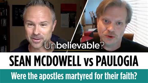 Were the apostles martyred for their faith? Sean McDowell vs Paulogia ...