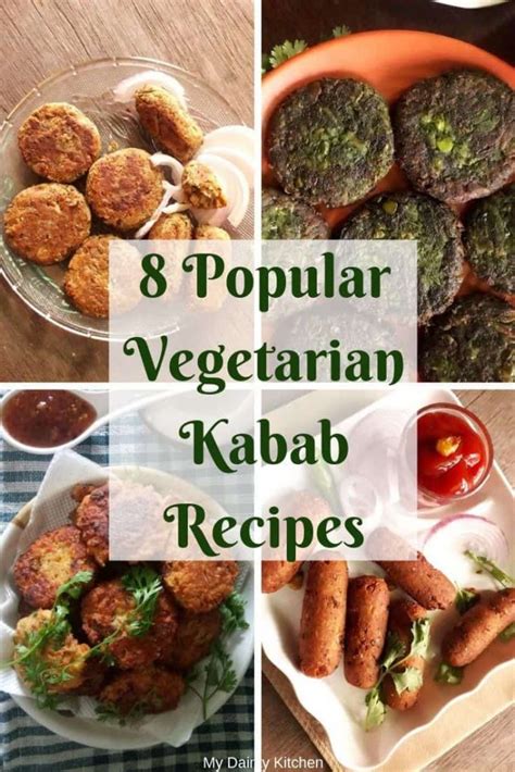 8 Vegetarian Kabab Recipes | Veg Kebab Recipes - My Dainty Kitchen