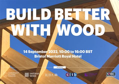 Learn how to 'Build Better with Wood' at Bristol Conference - Confederation of Timber Industries