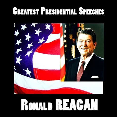 Ronald Reagan - Greatest Presidential Speeches : Ronald Wilson Reagan ...