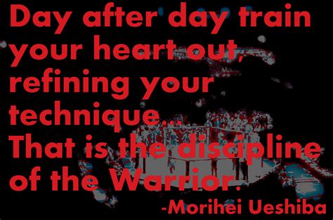 Motivational Quotes with Pictures (many MMA & UFC): Morihei Ueshiba on training your heart out