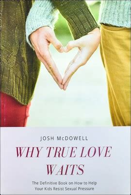 Why True Love Waits (9789717893556): Josh McDowell: CLC Philippines