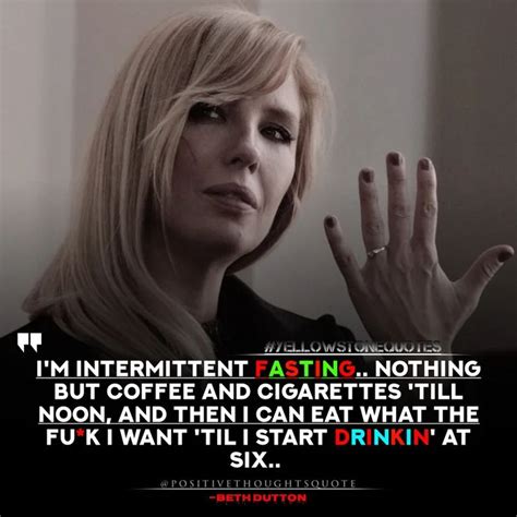 Beth Dutton quote about intermittent fasting, Yellowstone 2022 in 2022 ...