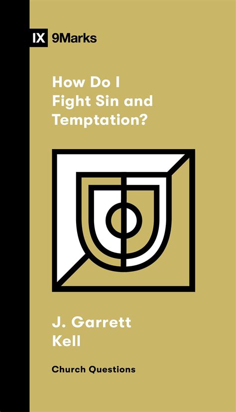 How Do I Fight Sin and Temptation? (Church Questions) | Logos Bible Software