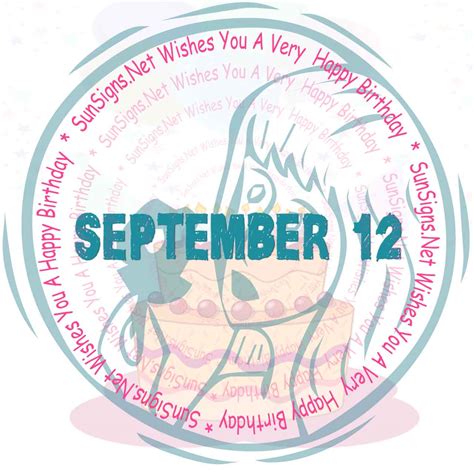 September 12 Zodiac is Virgo, Birthdays and Horoscope - Zodiac Signs 101