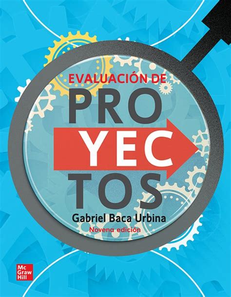 EVALUACIÓN DE PROYECTOS 9ª EDICIÓN | GABRIEL BACA URBINA | Casa del ...