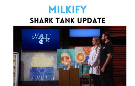 Milkify Shark Tank Update - Milkify Net Worth 2024