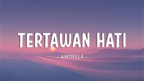 Awdella - Tertawan Hati (Lyrics) - YouTube