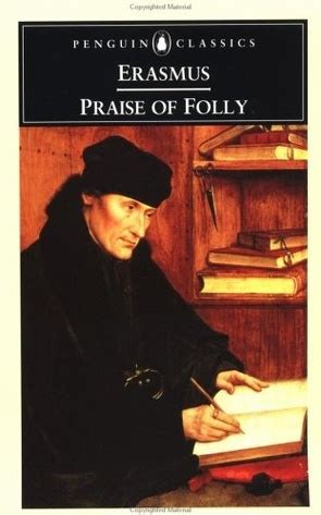 29+ quotes from Praise of Folly by Erasmus