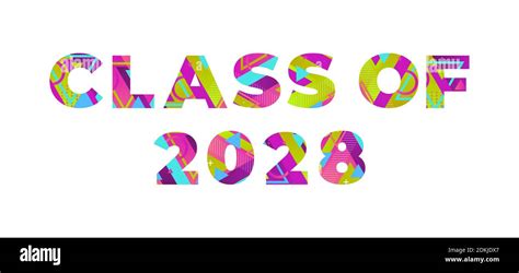 The words CLASS OF 2028 concept written in colorful retro shapes and ...