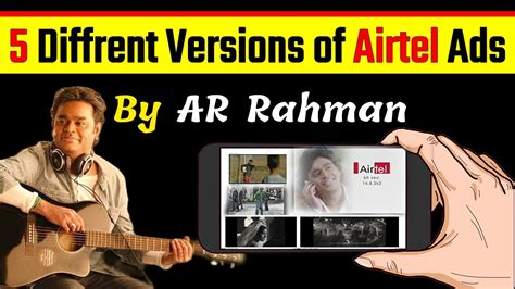 5 Diffrent Versions of old Airtel Ads By AR Rahman || Airtel theme tune ...