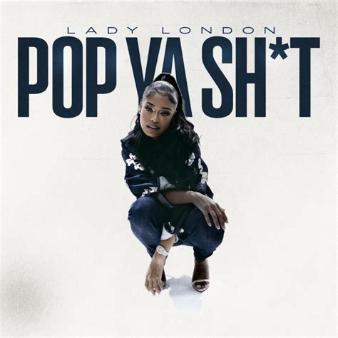 Lady London Releases ‘Pop Ya S__t’ Freestyle