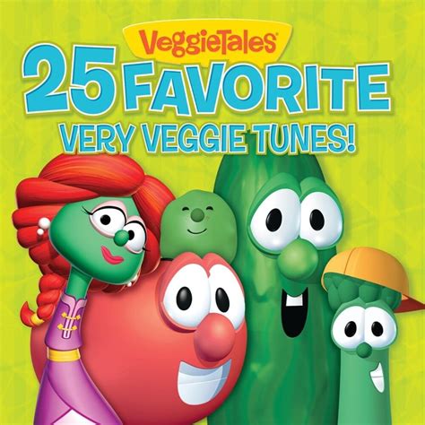 VeggieTales - 25 Favorite Very Veggie Tunes! Lyrics and Tracklist | Genius