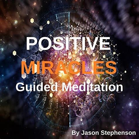 Play Positive Miracles Guided Meditation by Jason Stephenson on Amazon ...