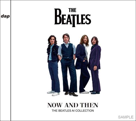 THE BEATLES - NOW AND THEN THE BEATLES AI COLLECTION 2023 - beatlegdb.com