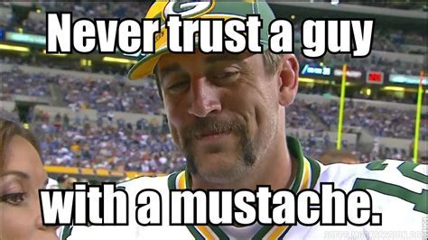 Aaron rodgers mustache Memes