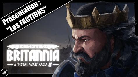 [FR] THRONES OF BRITANNIA - "Les Factions" - YouTube