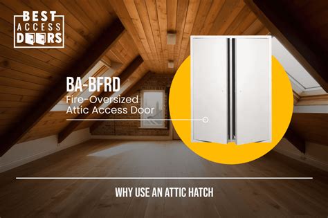 Why Use an Attic Hatch - Best Access Doors