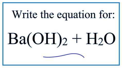 Equation for Ba(OH)2 + H2O (Barium hydroxide + Water) - YouTube