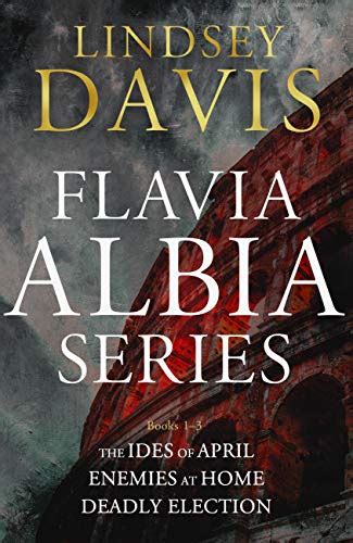 The Flavia Albia Collection 1-3: The Ides of April / Enemies at Home / Deadly Election by ...