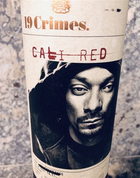 Snoop Dogg's, yes, Snoop Dogg's red blend - 19 Crimes Cali Red - Pat The Wine Guy