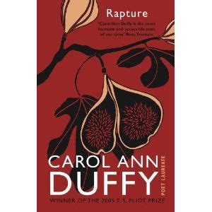 Poignant Love Poetry - Rapture by Carol Ann Duffy