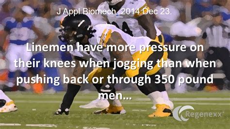 Football Lineman Knee Loads are Less than Jogging? - Regenexx®