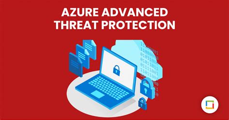 Securely Harness the Power of the Cloud with Azure Advanced Threat Protection // Burhani™ - IT ...