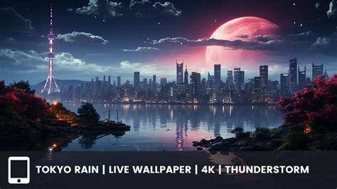 Tokyo Rain Live Wallpaper 4k Thunderstorm #livewallpaper #rainandthundersounds - YouTube