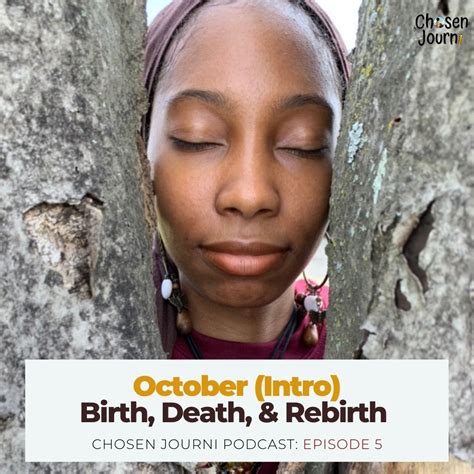 October (Intro): Birth, Death, & Rebirth – Chosen Womb