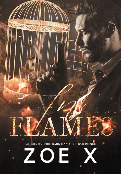 IN FLAMES (Portuguese Edition) by Zoe X | Goodreads