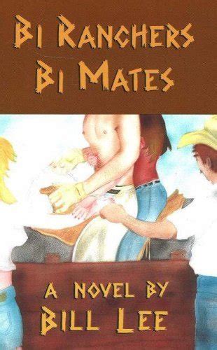 Bi Ranchers Bi Mates by Bill Lee (1991-12-01): Bill Lee: Amazon.com: Books