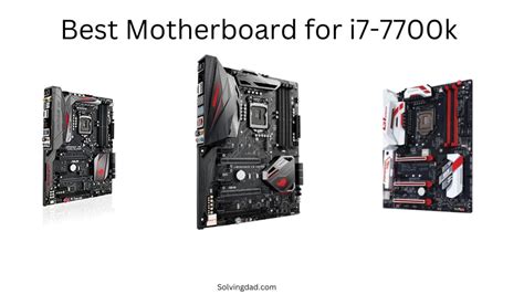 Best Motherboard for i7-7700k in 2023