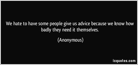 People Who Give Advice Quotes. QuotesGram